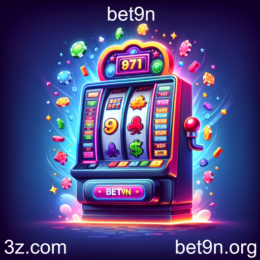 Descubra a Emoção dos Caça-Níqueis no Bet9n